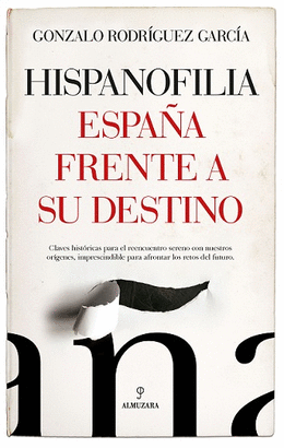 HISPANOFILIA (ESPAÑA FRENTE A SU DESTINO)