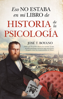 ESO NO ESTABA EN EL LIBRO DE HISTORIA DE LA PSICOLOGÍA