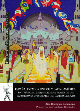ESPAÑA, ESTADOS UNIDOS Y LATINOAMÉRICA. UN TRIÁNGULO (DES)AMOROSO A TRAVÉS DE LA