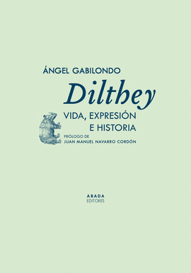 DILTHEY (VIDA, EXPRESIÓN E HISTORIA)
