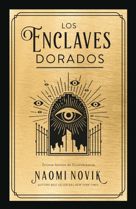 LOS ENCLAVES DORADOS (ESCOLOMANCIA 3)