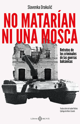 NO MATARIAN NI A UNA MOSCA