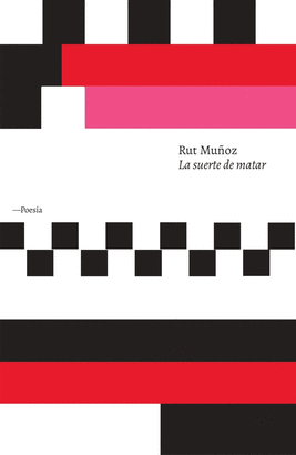 LA SUERTE DE MATAR