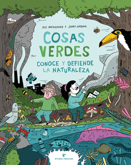COSAS VERDES (CONOCE Y DEFIENDE LA NATURALEZA)