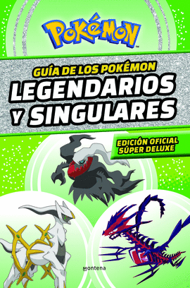 GUIA DE LOS POKÉMON LEGENDARIOS Y SINGULARES (COLECCIÓN POKÉMON)