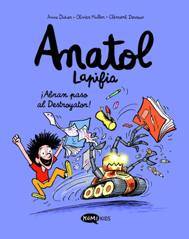 ANATOL LAPIFIA 7: ¡ABRAN PASO AL DESTROYADOR!