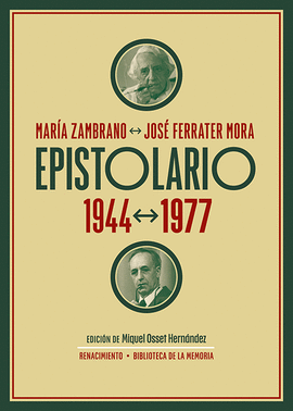EPISTOLARIO MARÍA ZAMBRANO Y JOSÉ FERRATER MORA (1944-1977)