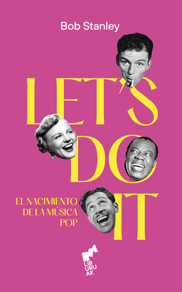 LET'S DO IT: EL NACIMIENTO DE LA MUSICA POP