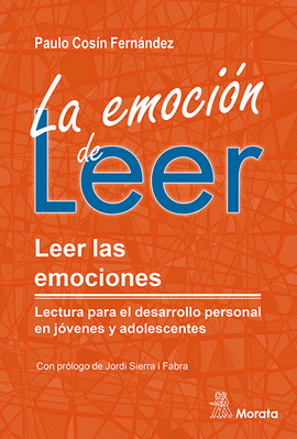LA EMOCIÓN DE LEER. LEER LAS EMOCIONES