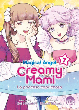 MAGICAL ANGEL CREAMY MAMI: LA PRINCESA CAPRICHOSA Nº 07/07