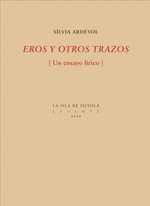 EROS Y OTROS TRAZOS (UN ENSAYO LÍRICO)