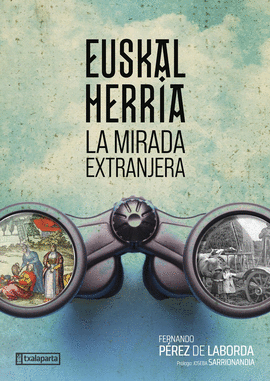 EUSKAL HERRIA: LA MIRADA EXTRANJERA