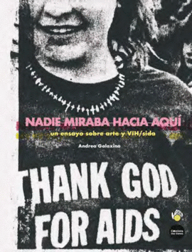 NADIE MIRA HACIA AQUI (UN ENSAYO SOBRE ARTE Y VIH/SIDA)