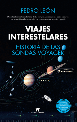 VIAJES INTERESTELARES (HISTORIA DE LAS SONDAS VOYAGER)