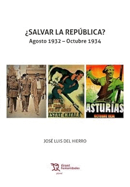 SALVAR LA REPÚBLICA. AGOSTO 1932- OCTUBRE 1934