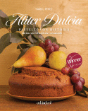 ALITER DULCIA: PASTELES CON HISTORIA