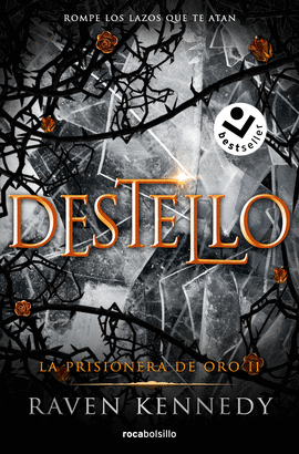 LA PRISIONERA DE ORO 2: DESTELLO