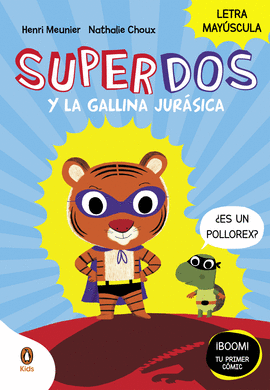 SUPERDOS 1: Y LA GALLINA JURÁSICA
