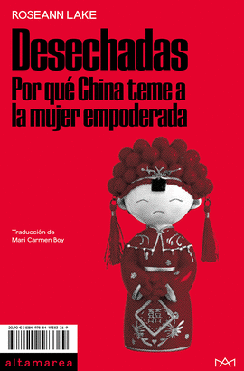 DESECHADAS (POR QUÉ CHINA TEME A LA MUJER EMPONDERADA)