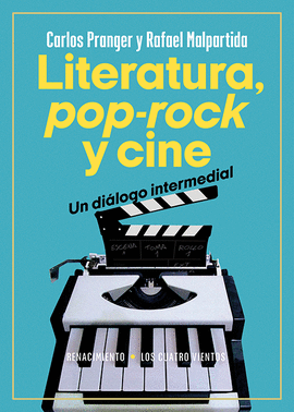 LITERATURA, POP-ROCK Y CINE: UN DIÁLOGO INTERMEDIAL
