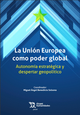 UNION EUROPEA COMO PODER GLOBAL AUTONOMIA ESTRATEGICA Y DES