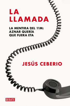 LA LLAMADA (LA MENTIRA DEL 11-M (AZNAR QUERÍA QUE FUERA ETA)