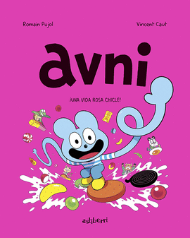 AVNI 6: ¡UNA VIDA ROSA CHICLE!