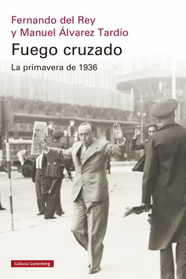 FUEGO CRUZADO (LA PRIMAVERA DE 1936)