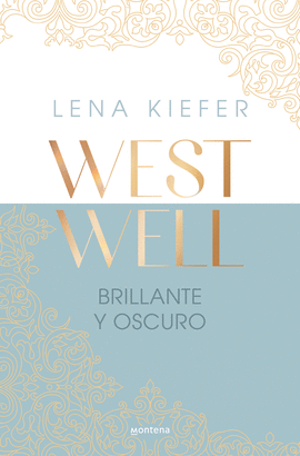 WESTWELL 2: BRILLANTE Y OSCURO