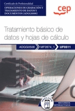 MANUAL. TRATAMIENTO BÁSICO DE DATOS Y HOJAS DE CÁLCULO (UF0511). CERTIFICADOS DE
