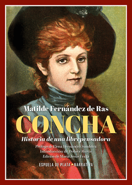 CONCHA (HISTORIA DE UNA LIBREPENSADORA)