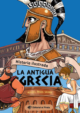 LA ANTIGUA GRECIA (HISTORIA ILUSTRADA)
