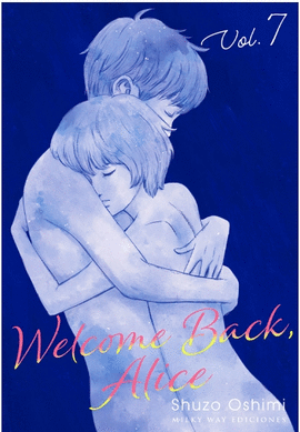 WELCOME BACK, ALICE Nº 07/07
