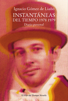 INSTANTÁNEAS DEL TIEMPO 1978-1979 (DIARIO PERSONAL)