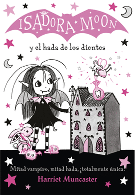 ISADORA MOON 10: Y EL HADA DE LOS DIENTES