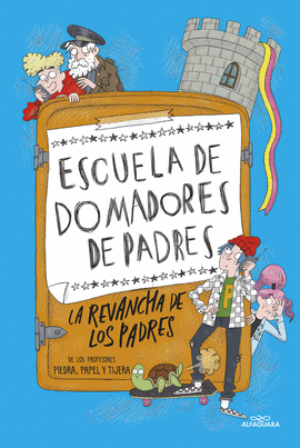 ESCUELA DE DOMADORES DE PADRES 2: LA REVANCHA DE LOS PADRES