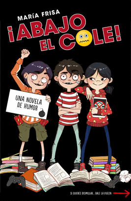 ABAJO EL COLE 1:¡ABAJO EL COLE!