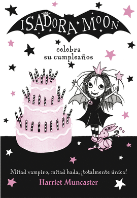 ISADORA MOON 03: CELEBRA SU CUMPLEAÑOS