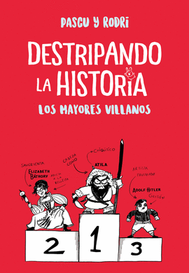 DESTRIPANDO LA HISTORIA: LOS MAYORES VILLANOS