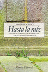 HASTA LA RAÍZ