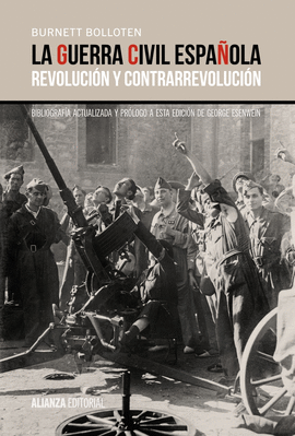 LA GUERRA CIVIL ESPAÑOLA: REVOLUCIÓN Y CONTRARREVOLUCIÓN