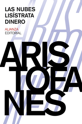 LAS NUBES / LISÍSTRATA / DINERO