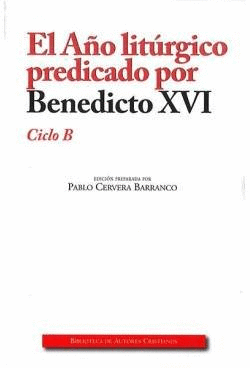 AÑO LITÚRGICO PREDICADO POR BENEDICTO XVI
