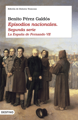 EPISODIOS NACIONALES II: LA ESPAÑA DE FERNANDO VII