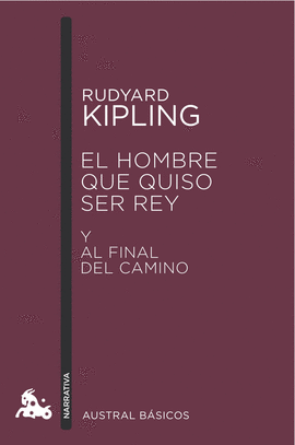 EL HOMBRE QUE QUISO SER REY / AL FINAL DEL CAMINO