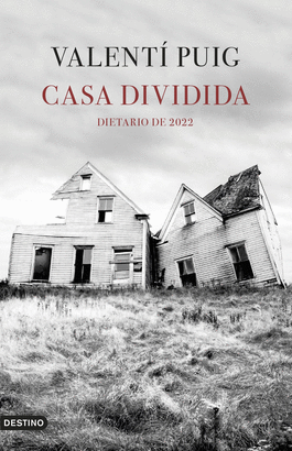 CASA DIVIDIDA (DIETARIO DE 2022)