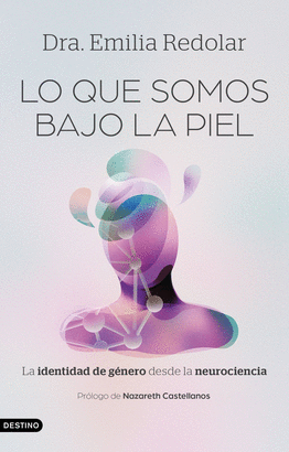 LO QUE SOMOS BAJO LA PIEL