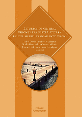ESTUDIOS DE GÉNERO: VISIONES TRANSATLÁNTICAS