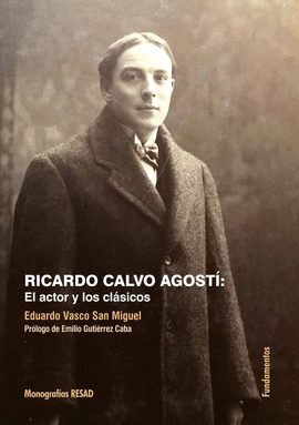 RICARDO CALVO AGOSTÍ (EL ACTOR Y LOS CLÁSICOS)