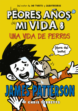 LOS PEORES AÑOS DE MI VIDA 8: UNA VIDA DE PERROS
